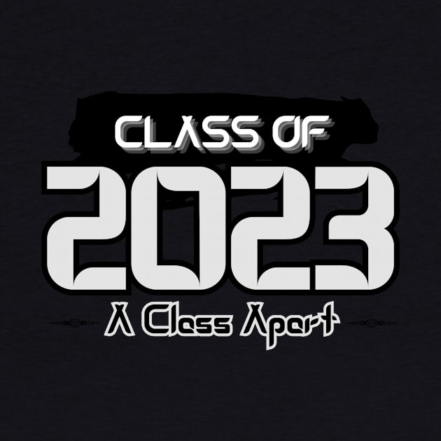 Timeless Elegance: Class of 2023 - A Class Apart by DaShirtXpert